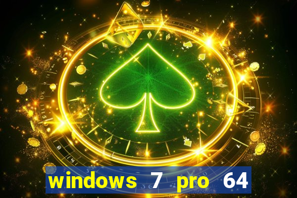 windows 7 pro 64 bits iso